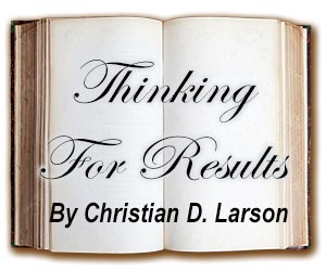 Thinking for Results, by Christian D. Larson