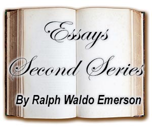 Second Series Essays, by Ralph Waldo Emerson
